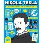 Great Lives in Graphics: Nikola Tesla-by-Button Books