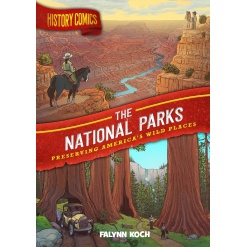 History Comics: The National Parks: Preserving America's Wild Places-by-Macmillan