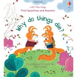 Lift-the-Flap First Questions and Answers: Why Do Things Die?-by-Usborne