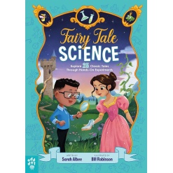 Fairy Tale Science: Explore 25 Classic Tales Through Hands-On Experiments-by-Macmillan
