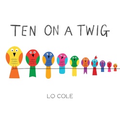 Ten on a Twig: An Interactive Counting and Bedtime Book-by-Sourcebooks