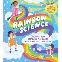 Rainbow Science: Discover How Rainbows Are Made