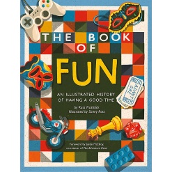 The Book of Fun: An Illustrated History of Having a Good Time-by-Little Brown
