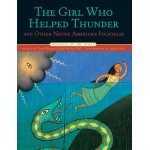 The Girl Who Helped Thunder and Other Native American Folktales-by-Sterling Publishing