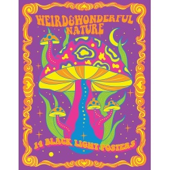 Weird & Wonderful Nature: 14 Black Light Posters-by-Quarto Publishing