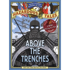 Above the Trenches (Nathan Hale's Hazardous Tales #12): A World War I Flying Ace Tale-by-Harry Abrams