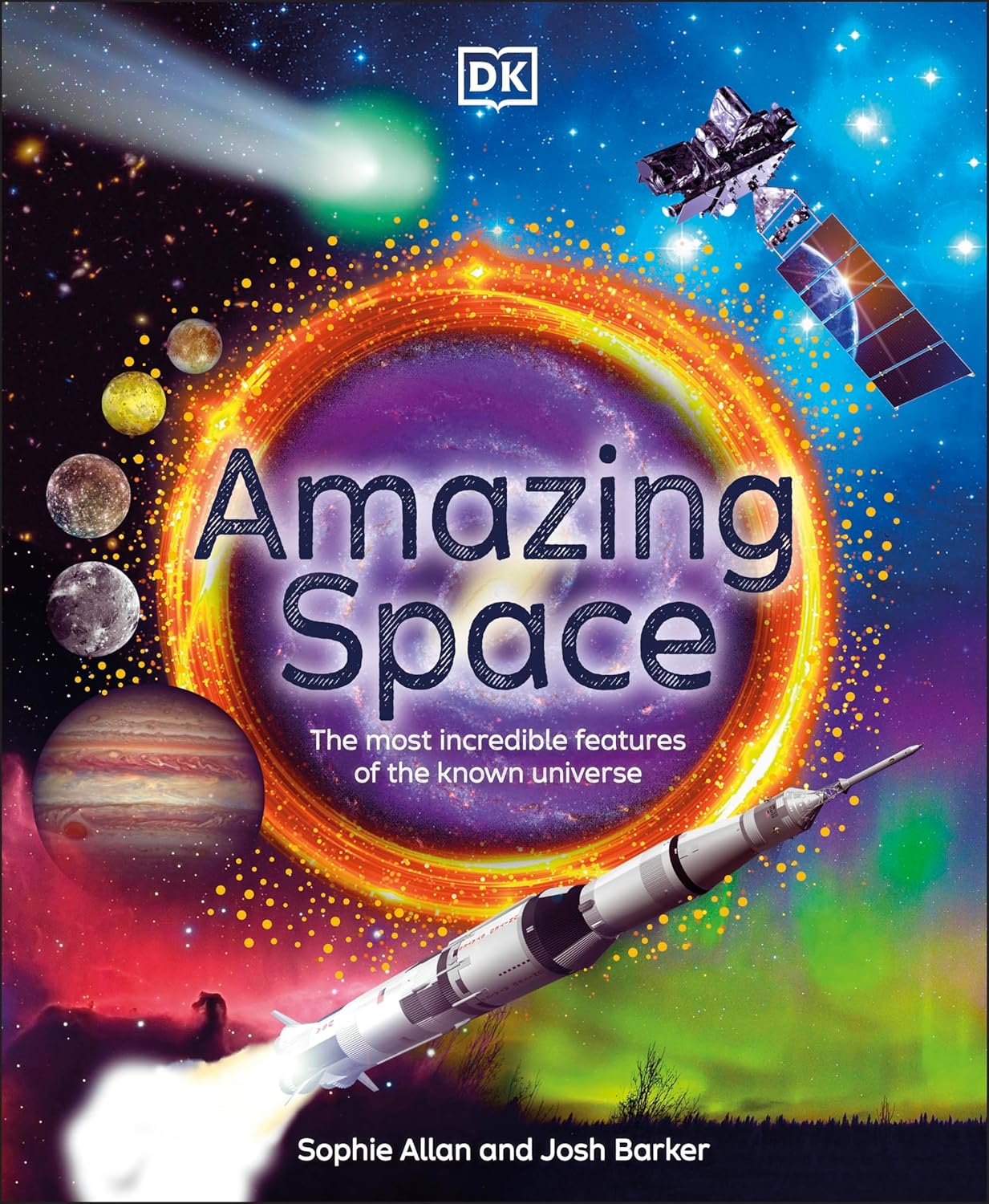 Amazing Space: The Most Incredible Features of the Known Universe Amazing Space: The Most Incredible Features of the Known Universe-by-Dorling Kindersley