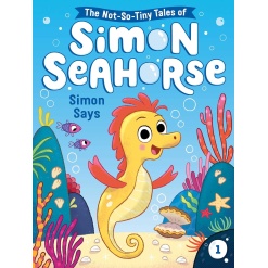 Simon Says (1) (The Not-So-Tiny Tales of Simon Seahorse)-by-Simon & Schuster