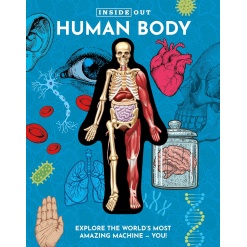 Inside Out Human Body: Explore the World's Most Amazing Machine - You!-by-Quarto Publishing