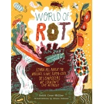 World of Rot: Learn All about the Wriggly
