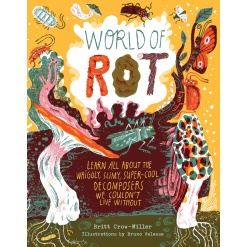 World of Rot: Learn All about the Wriggly