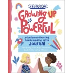 Growing Up Powerful Journal: A Confidence Boosting