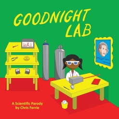 Goodnight Lab: A Scientific Parody Bedtime Book for Toddlers Board Book-by-Sourcebooks