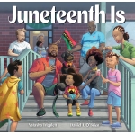 Juneteenth Is-by-Chronicle Books